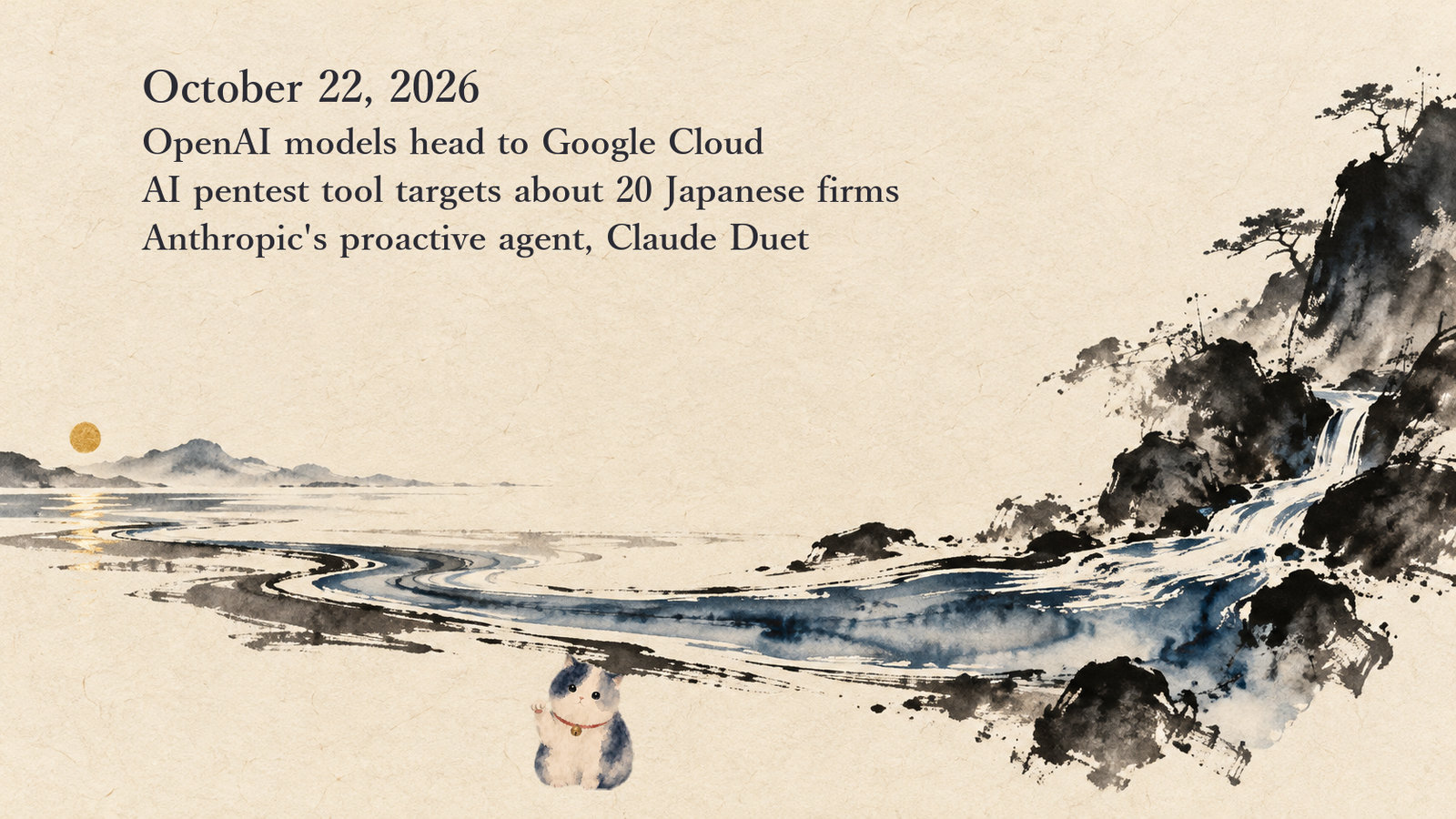AI News Briefing — October 22: OpenAI models head to Google Cloud, and an AI pentesting tool targets about 20 Japanese companies